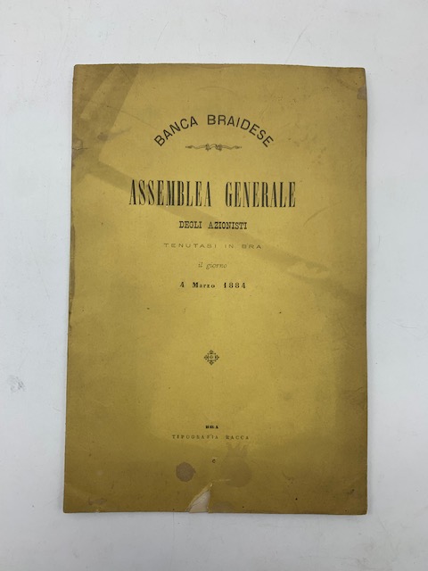 Banca braidese. Assemblea generale degli azionisti tenutasi in Bra il giorno 4 marzo 1884